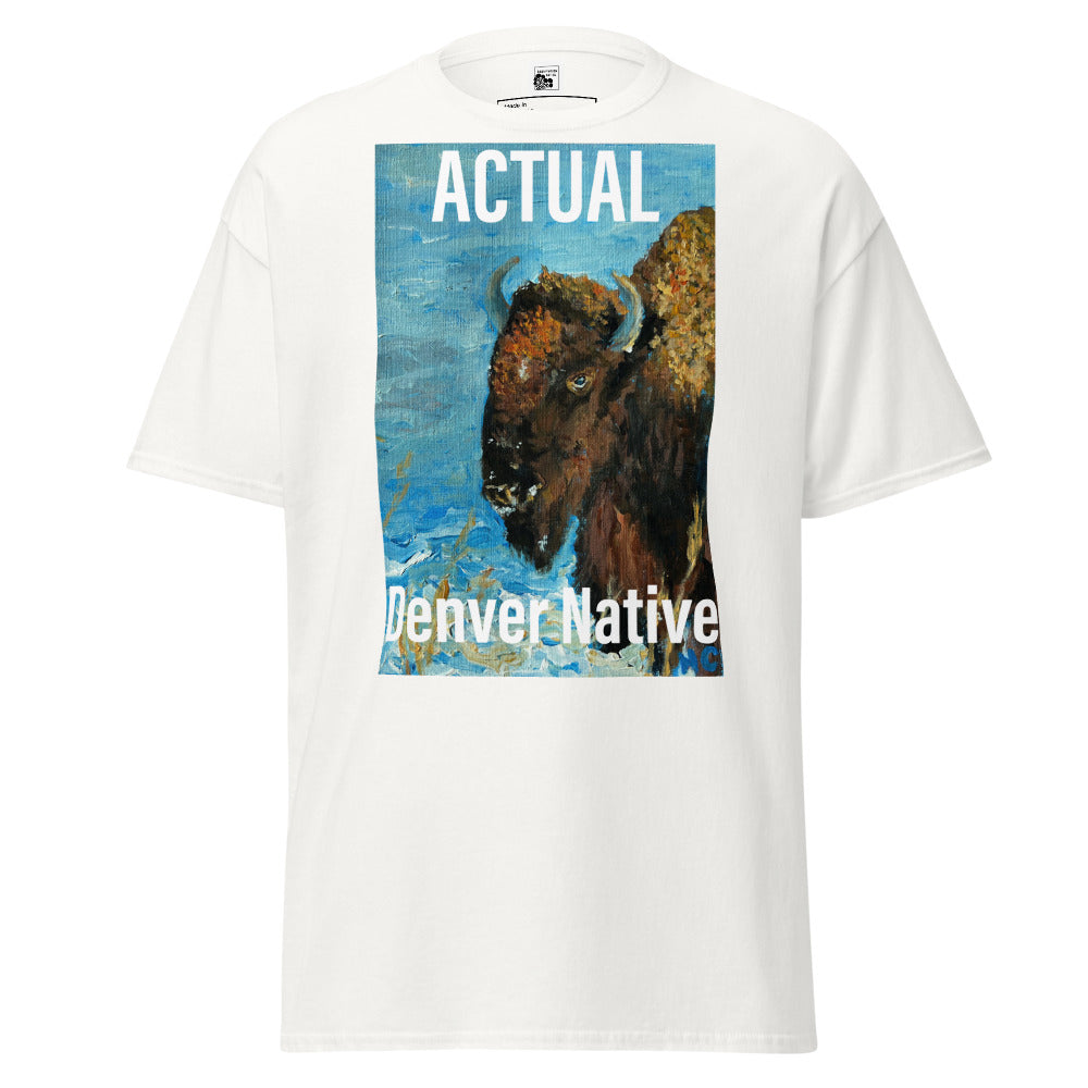 "Actual Denver Native" Unisex Classic Tee - Original Art Print